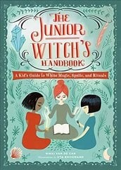 The Junior Witch's Handbook: A Kid's Guide to White Magic, Spells, and Rituals цена и информация | Книги для подростков  | pigu.lt