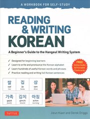 Reading and Writing Korean: A Workbook for Self-Study: A Beginner's Guide to the Hangeul Writing System (Free Online Audio and Printable Flash Cards) цена и информация | Пособия по изучению иностранных языков | pigu.lt