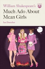 William Shakespeare's Much Ado About Mean Girls цена и информация | Fantastinės, mistinės knygos | pigu.lt