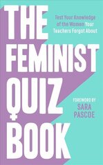 Feminist Quiz Book: Foreword by Sara Pascoe! kaina ir informacija | Saviugdos knygos | pigu.lt