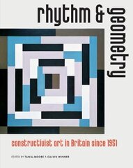 Rhythm and Geometry: Constructivist Art in Britain Since 1951 kaina ir informacija | Knygos apie meną | pigu.lt