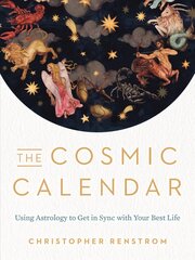 Cosmic Calendar: Using Astrology to Get in Sync with Your Best Life цена и информация | Самоучители | pigu.lt