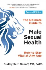Ultimate Guide to Male Sexual Health - Second Edition: How to Stay Vital at Any Age 2nd Revised edition цена и информация | Самоучители | pigu.lt