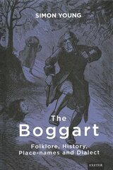 Boggart: Folklore, History, Place-names and Dialect kaina ir informacija | Socialinių mokslų knygos | pigu.lt