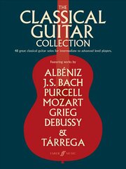Classical Guitar Collection: 48 Great Classical Guitar Solos for Intermediate to Advanced Level Players kaina ir informacija | Knygos apie meną | pigu.lt