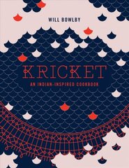 Kricket: An Indian-inspired Cookbook Hardback цена и информация | Книги рецептов | pigu.lt