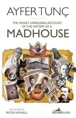 Highly Unreliable Account of the History of a Madhouse цена и информация | Fantastinės, mistinės knygos | pigu.lt