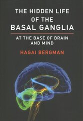 The Hidden Life of the Basal Ganglia At the Base of Brain and Mind kaina ir informacija | Knygos apie sveiką gyvenseną ir mitybą | pigu.lt