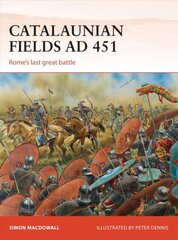 Catalaunian Fields AD 451: Rome's last great battle цена и информация | Исторические книги | pigu.lt