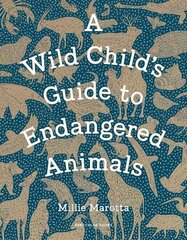 Wild Child's Guide to Endangered Animals цена и информация | Книги для подростков и молодежи | pigu.lt