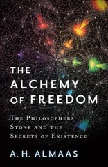Alchemy of Freedom: The Philosophers' Stone and the Secrets of Existence цена и информация | Самоучители | pigu.lt