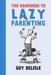 Handbook To Lazy Parenting kaina ir informacija | Fantastinės, mistinės knygos | pigu.lt