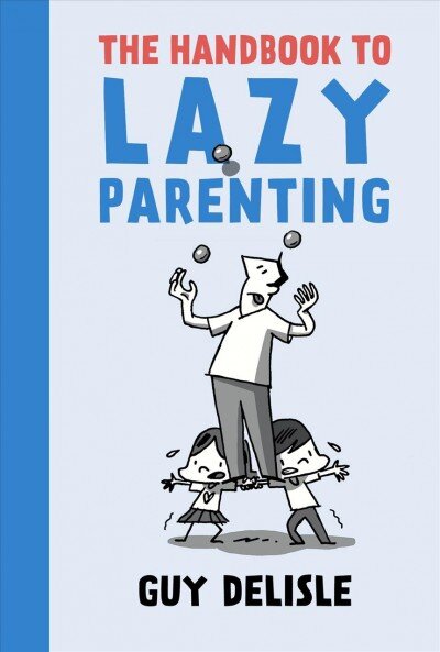 Handbook To Lazy Parenting цена и информация | Fantastinės, mistinės knygos | pigu.lt