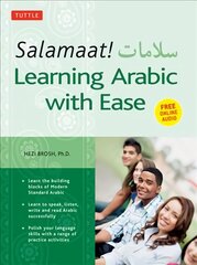 Salamaat! Learning Arabic with Ease: Learn the Building Blocks of Modern Standard Arabic (Includes Free Online Audio), Includes MP3 Audio Files цена и информация | Пособия по изучению иностранных языков | pigu.lt