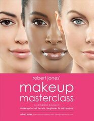 Robert Jones' Makeup Masterclass: A Complete Course in Makeup for All Levels, Beginner to Advanced цена и информация | Самоучители | pigu.lt