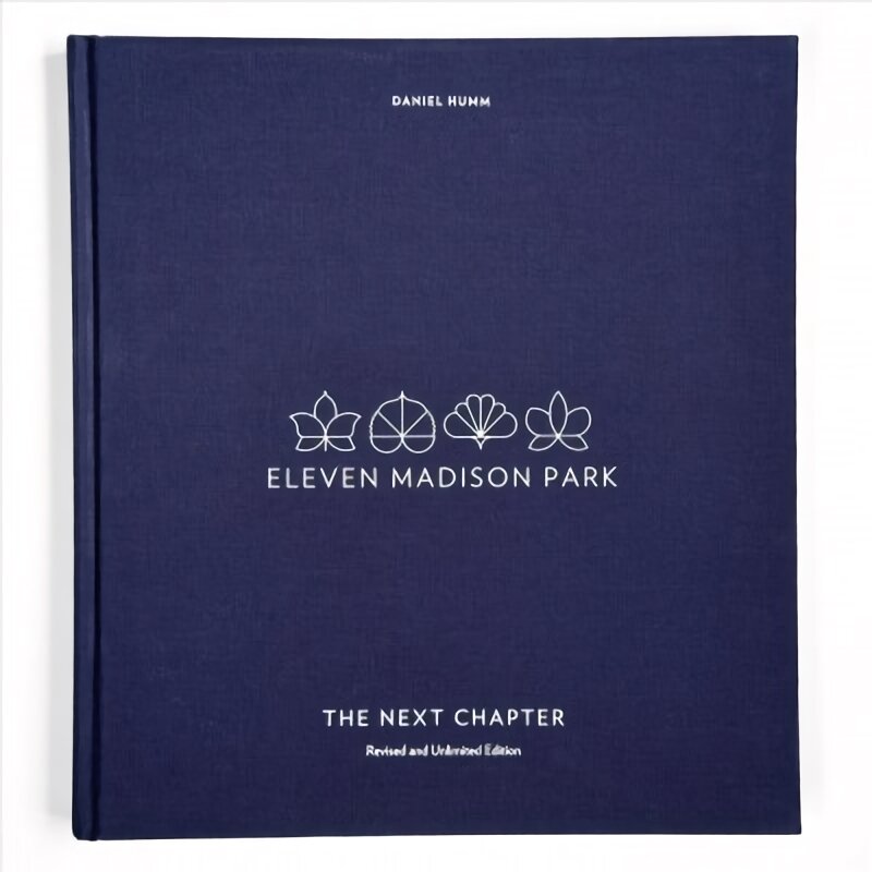 Eleven Madison Park: The Next Chapter Revised and Unlimited Edition, Revised and Unlimited Edition kaina ir informacija | Receptų knygos | pigu.lt