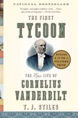 First Tycoon: The Epic Life of Cornelius Vanderbilt kaina ir informacija | Biografijos, autobiografijos, memuarai | pigu.lt