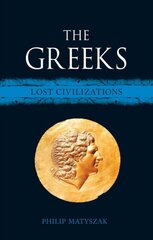 Greeks: Lost Civilizations kaina ir informacija | Istorinės knygos | pigu.lt
