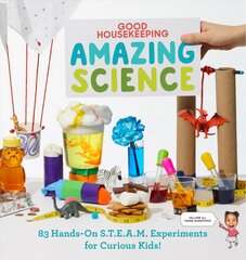 Good Housekeeping Amazing Science: 83 Hands-on S.T.E.A.M Experiments for Curious Kids! цена и информация | Книги для подростков  | pigu.lt