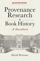 Provenance Research in Book History: A Handbook New edition цена и информация | Исторические книги | pigu.lt