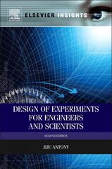 Design of experiments for engineers and scientists kaina ir informacija | Socialinių mokslų knygos | pigu.lt