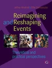 Reimagining and Reshaping Events: Theoretical and practical perspectives цена и информация | Книги по экономике | pigu.lt