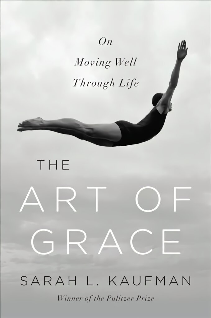 Art of Grace: On Moving Well Through Life kaina ir informacija | Saviugdos knygos | pigu.lt