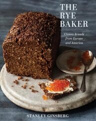 Rye Baker: Classic Breads from Europe and America цена и информация | Книги рецептов | pigu.lt