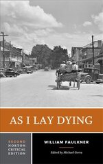 As I Lay Dying: A Norton Critical Edition Second Edition kaina ir informacija | Istorinės knygos | pigu.lt