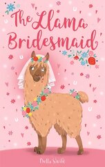 The Llama Bridesmaid kaina ir informacija | Knygos paaugliams ir jaunimui | pigu.lt