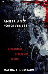 Anger and Forgiveness: Resentment, Generosity, and Justice цена и информация | Исторические книги | pigu.lt