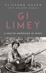 GI Limey: A Welsh-American in WWII цена и информация | Биографии, автобиогафии, мемуары | pigu.lt