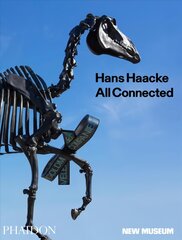 Hans Haacke: All Connected, Published in Association with the New Museum цена и информация | Книги об искусстве | pigu.lt