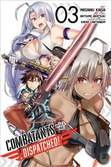 Combatants Will Be Dispatched!, Vol. 3 (manga) цена и информация | Фантастика, фэнтези | pigu.lt