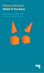 Smile If You Dare: Politics and Pointy Hats With The Pet Shop Boys цена и информация | Книги об искусстве | pigu.lt