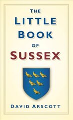 Little Book of Sussex kaina ir informacija | Knygos apie sveiką gyvenseną ir mitybą | pigu.lt