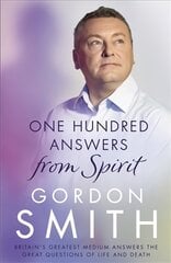 One Hundred Answers from Spirit: Britain's greatest medium's answers the great questions of life and death цена и информация | Самоучители | pigu.lt