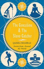 Concubine and the Slave-Catcher: Stories From Around The World None ed. kaina ir informacija | Fantastinės, mistinės knygos | pigu.lt