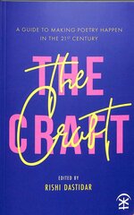 Craft - A Guide to Making Poetry Happen in the 21st Century. kaina ir informacija | Knygos apie meną | pigu.lt