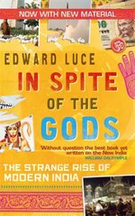 In Spite Of The Gods: The Strange Rise of Modern India New edition цена и информация | Книги по социальным наукам | pigu.lt