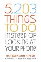 5,203 Things to Do Instead of Looking at Your Phone цена и информация | Самоучители | pigu.lt