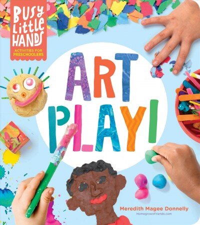 Busy Little Hands: Art Play! Activities for Preschoolers: Activities for Preschoolers цена и информация | Knygos mažiesiems | pigu.lt