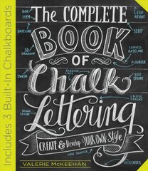 Complete Book of Chalk Lettering: Create & Develop Your Own Style цена и информация | Книги об искусстве | pigu.lt