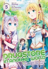 Drugstore in Another World: The Slow Life of a Cheat Pharmacist (Manga) Vol. 5 цена и информация | Фантастика, фэнтези | pigu.lt