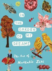 In the Garden of My Dreams: The Art of Nathalie Lete: The Art of Nathalie Lete kaina ir informacija | Knygos apie meną | pigu.lt