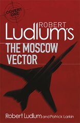 Robert Ludlum's the moscow vector kaina ir informacija | Fantastinės, mistinės knygos | pigu.lt