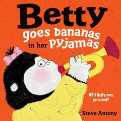 Betty Goes Bananas in her Pyjamas цена и информация | Книги для малышей | pigu.lt