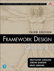 Framework Design Guidelines: Conventions, Idioms, and Patterns for Reusable .NET Libraries 3rd edition kaina ir informacija | Ekonomikos knygos | pigu.lt