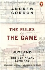 Rules of the Game: Jutland and British Naval Command цена и информация | Исторические книги | pigu.lt