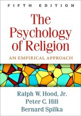 Psychology of Religion: An Empirical Approach 5th edition цена и информация | Книги по социальным наукам | pigu.lt